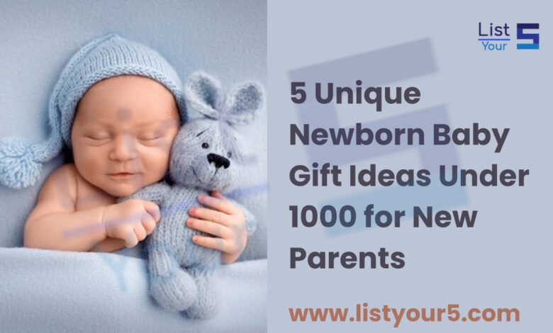 Unique Newborn Baby Gift Ideas