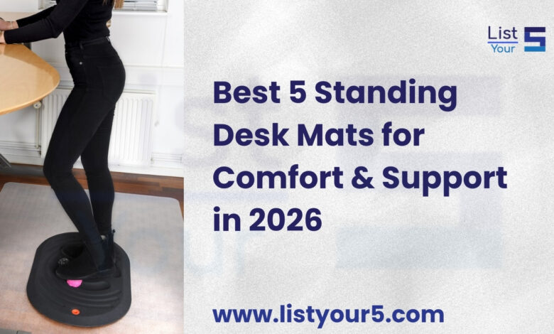 Best 5 Standing Desk Mats