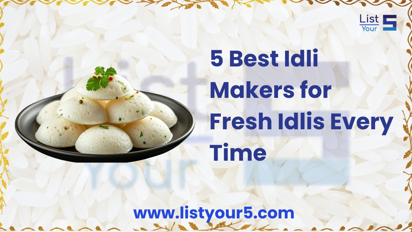 Best Idli Makers for homemade idlis