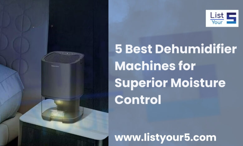 Best Dehumidifier Machines