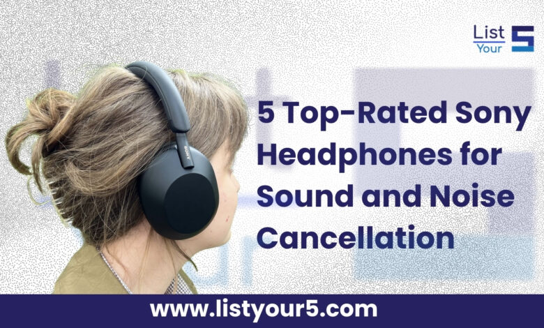 5 Top-Rated Sony Headphones