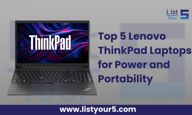 5 Lenovo ThinkPad Laptops