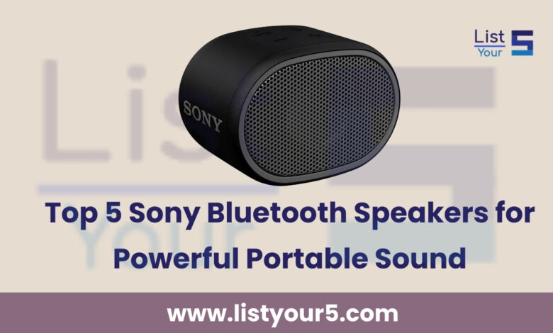 Top 5 Sony Bluetooth Speakers